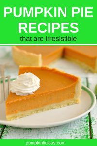 Pumpkin Pie Recipes That Are Irresistible